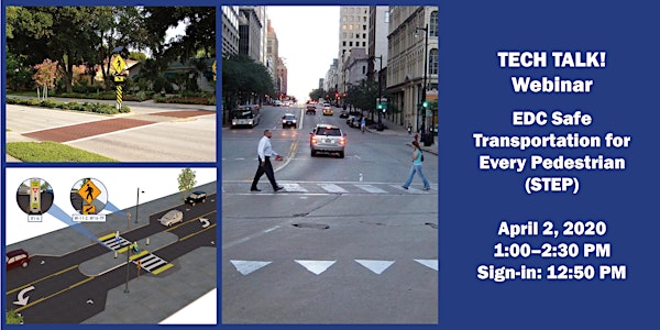 Tech Talk! Webinar - Safe Transportation for Every Pedestrian (STEP)