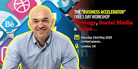 THE “BUSINESS ACCELERATOR” free 1 Day workshop - Marketing STRATEGY, SOCIAL Media & SALES primary image