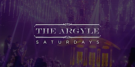 Till Dawn Group Presents: The Argyle | Saturdays 