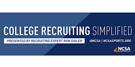 College Sports Recruiting 101 Presented by Recruiting Expert Ron Sigler primary image