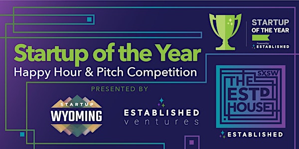 Startup of the Year Happy Hour & Pitch Competition presented by Wyoming