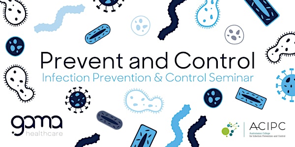 PREVENT & CONTROL: Brisbane Infection Prevention Seminar