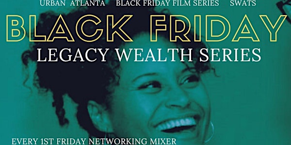 *** New Date*** Black Friday ATL (1st Friday Networking Experience)