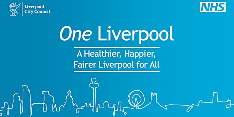 Working Together to Create a Healthier, Happier, Fairer Liverpool for All primary image