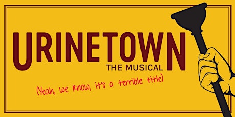 Urinetown: The Musical--Thursday matinee primary image