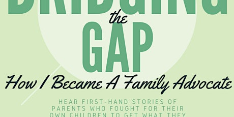 POSTPONED - Bridging the Gap: How I Became a Family Advocate primary image