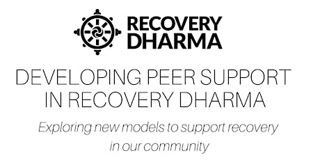 Developing Peer Support in Recovery Dharma primary image