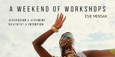 WEEKEND OF WORKSHOPS with Esie Mensah primary image
