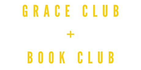 Grace Club + Book Club  primary image