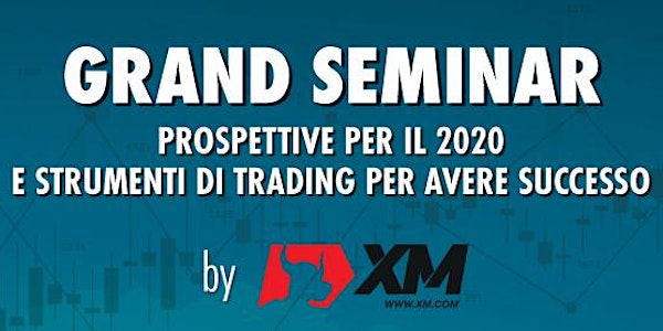 Grand Seminar Milano 2020 by XM