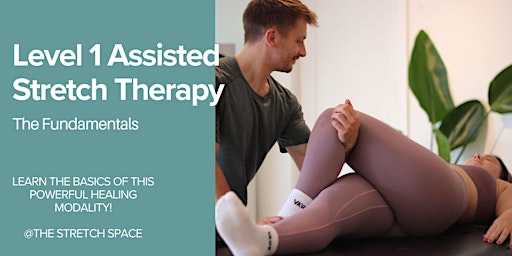 Image principale de Assisted Stretch Therapy Fundamentals Level 1- Sept 27-28, 2025 SOLD OUT