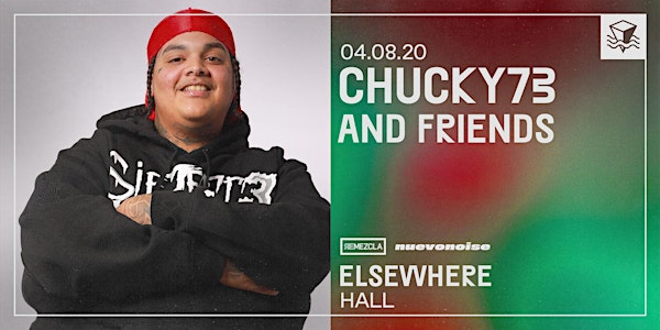 Nuevo Noise: Chucky73 and Friends @ Elsewhere (Hall)