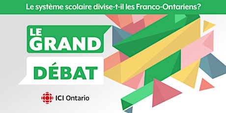 Enregistrement du Grand débat sur le système scolaire Franco-Ontarien primary image