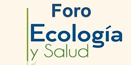 Imagen principal de Foro Ecología y Salud