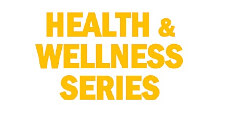 Health & Wellness Series  Part #3 primary image