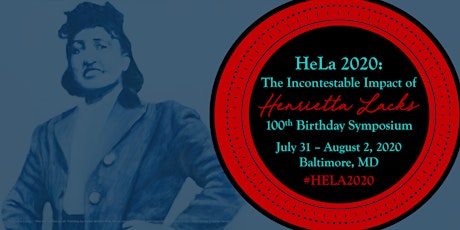 HeLa 2020: Henrietta Lacks 100th Birthday Symposium