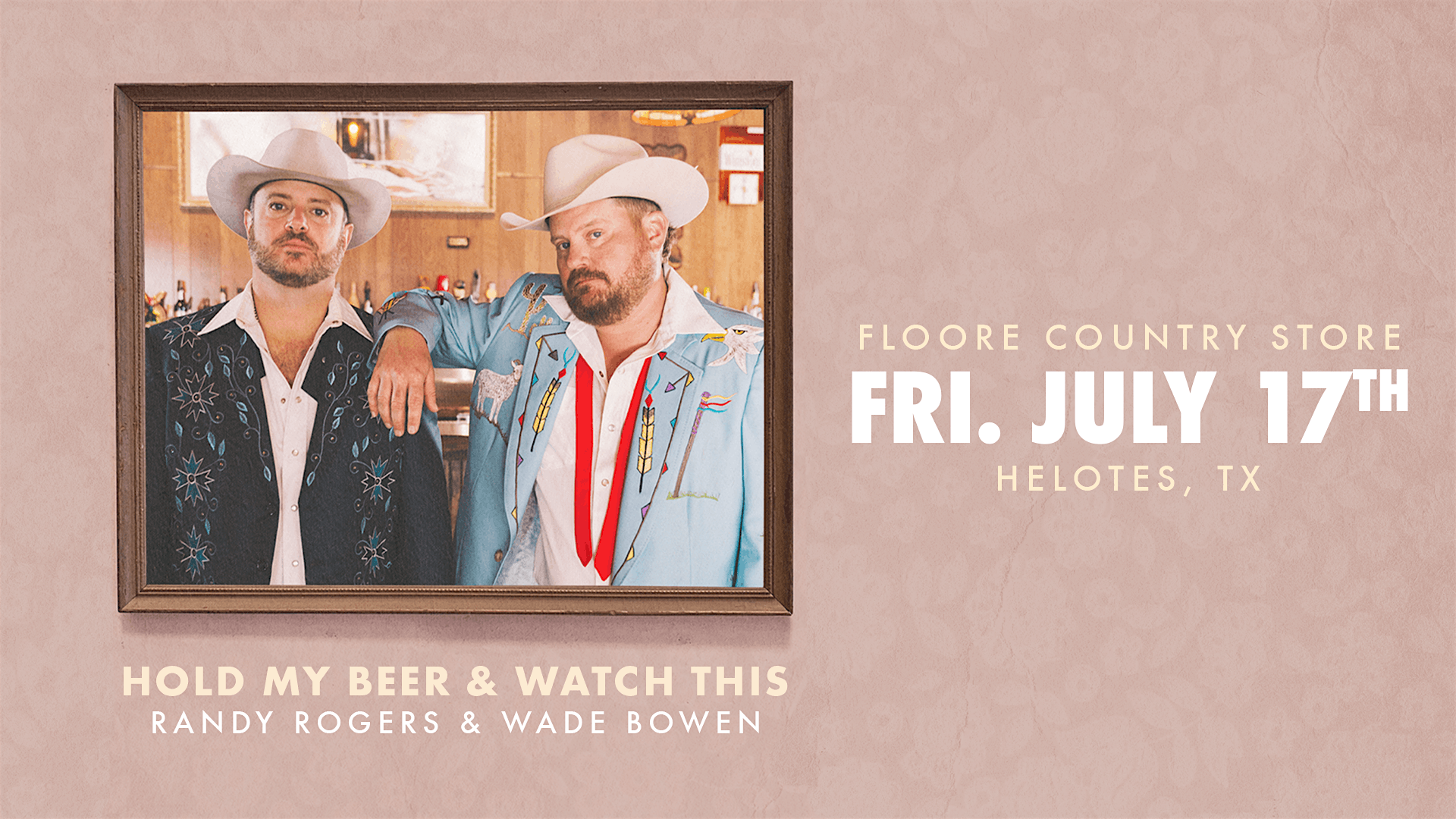 Hold My Beer Watch This Randy Rogers Wade Bowen Tickets