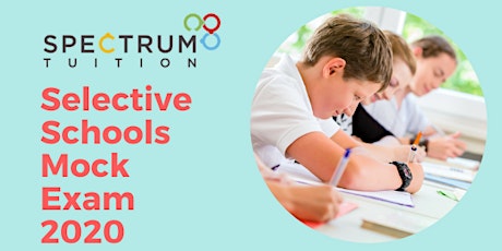 Spectrum Tuition | The Selective Schools Mock Exam 2020 (Footscray) primary image