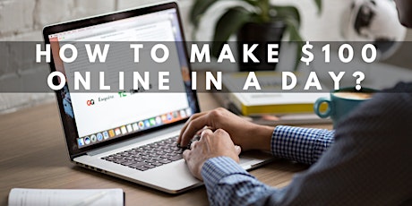 (9pm Session) How To Make $100 Online In A Day? biglietti