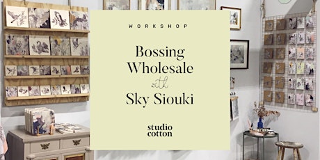 Imagen principal de Bossing Wholesale for Creative Businesses: Sky Siouki x Studio Cotton