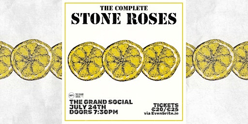 Image principale de The Grand Social & MPI Artists presents: The Complete Stone Roses