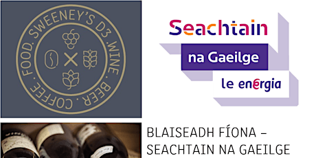 Blaiseadh Fíona Seachtain na Gaeilge @ SWEENEY'S D3 primary image