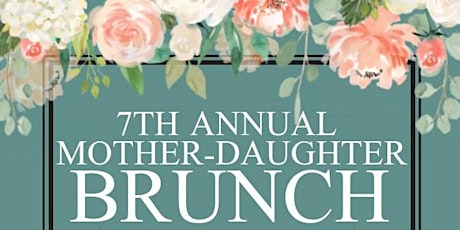 7th Annual Mother-Daughter Brunch primary image