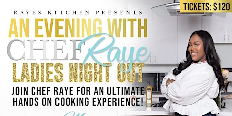 "A Ladies Night Out " Cooking With Raye primary image