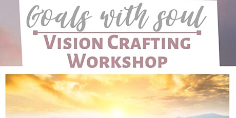 Hauptbild für Goals with Soul - Vision Crafting Workshop