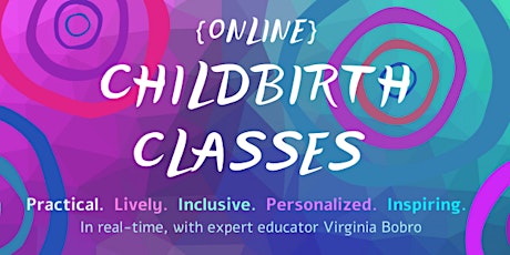 {Online} Childbirth Classes: Heart-opening, practical prep for birth primary image