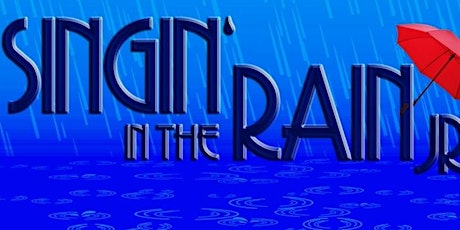 Singin' in the Rain, Jr. - Saturday April 18th, 2020 2pm primary image