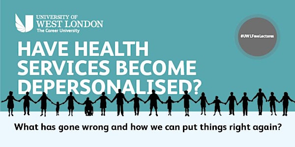 Have health services become depersonalised? -* CANCELLED *