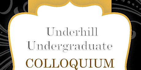 CANCELLED: Underhill Undergraduate Colloquium primary image