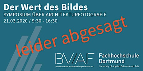 Hauptbild für ABGESAGT /// Der Wert des Bildes - Symposium über Architekturfotografie