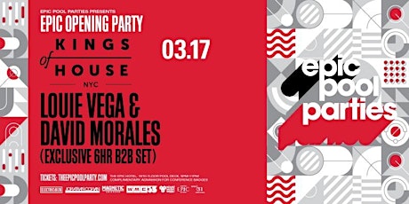 Kings of House // Louie Vega + David Morales // Epic Pool Party primary image