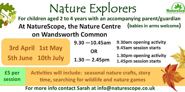 Nature Explorers - For 2 to 4 yr olds with an accompanying adult / guardian
