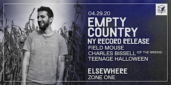 CANCELLED: Empty Country (NY Record Release!) @ Elsewhere (Zone One)