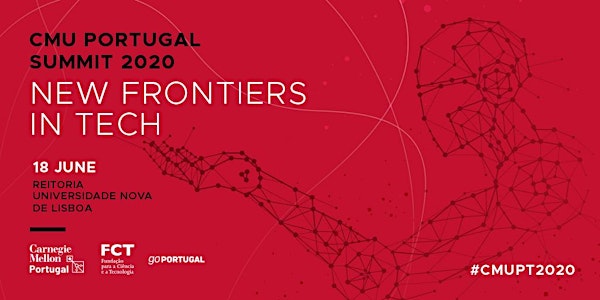 CMUPortugal Summit 2020 - New Frontiers in Tech
