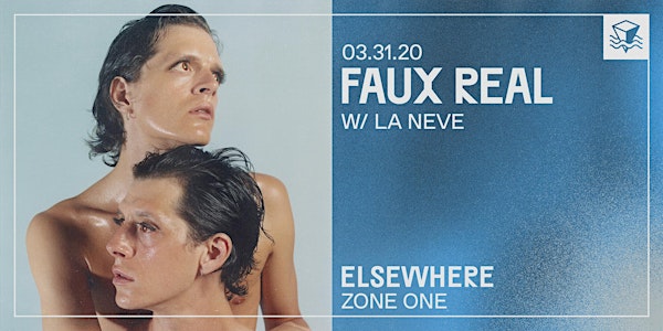 Faux Real @ Elsewhere (Zone One)