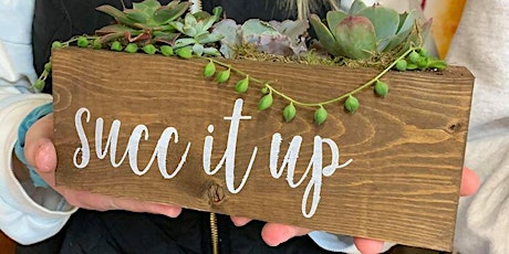 Spring Fun - Succulent Garden Party- Paint,Plant & Sip - BYOB primary image