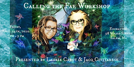 Calling the Fae with Laurie Cabot, HPs and Jacq Civitarese, HPs primary image