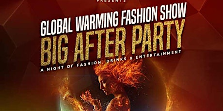 Global Warming Fashion Show After Party primary image