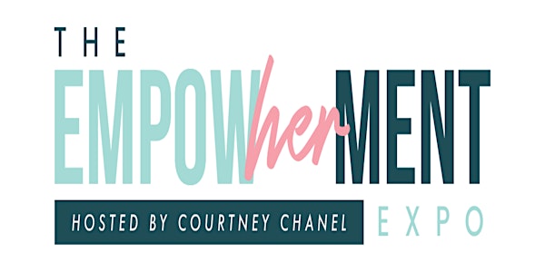 The EmpowHERment Expo — Hosted by Courtney Chanel