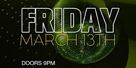 Friday March 13th at Troy Liquor Bar 