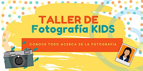 Imagen principal de TALLER DE FOTOGRAFÍA  KIDS