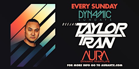 Aura Dynamic Sunday ft. Dj Taylor Tran |03.15.20| primary image