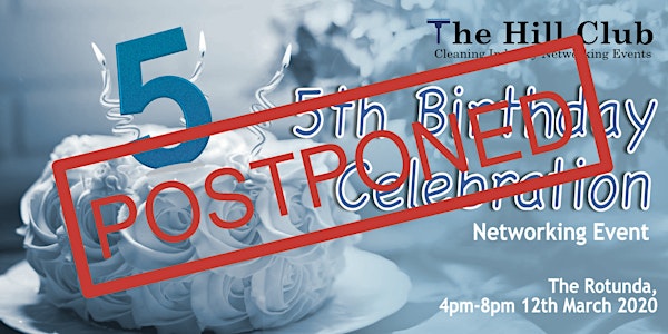 The Hill Club - '5th Birthday Celebration' Networking Event- POSTPONED