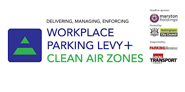 Workplace Parking Levy + Clean Air Zones