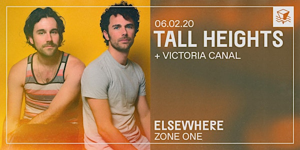 CANCELLED: Tall Heights @ Elsewhere (Zone One)