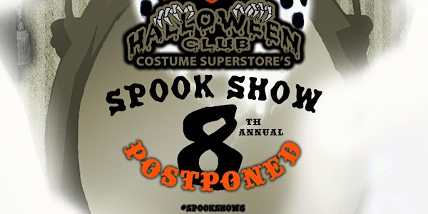 POSTPONED: 8th Annual Spook Show by Halloween Club #SpookShow8